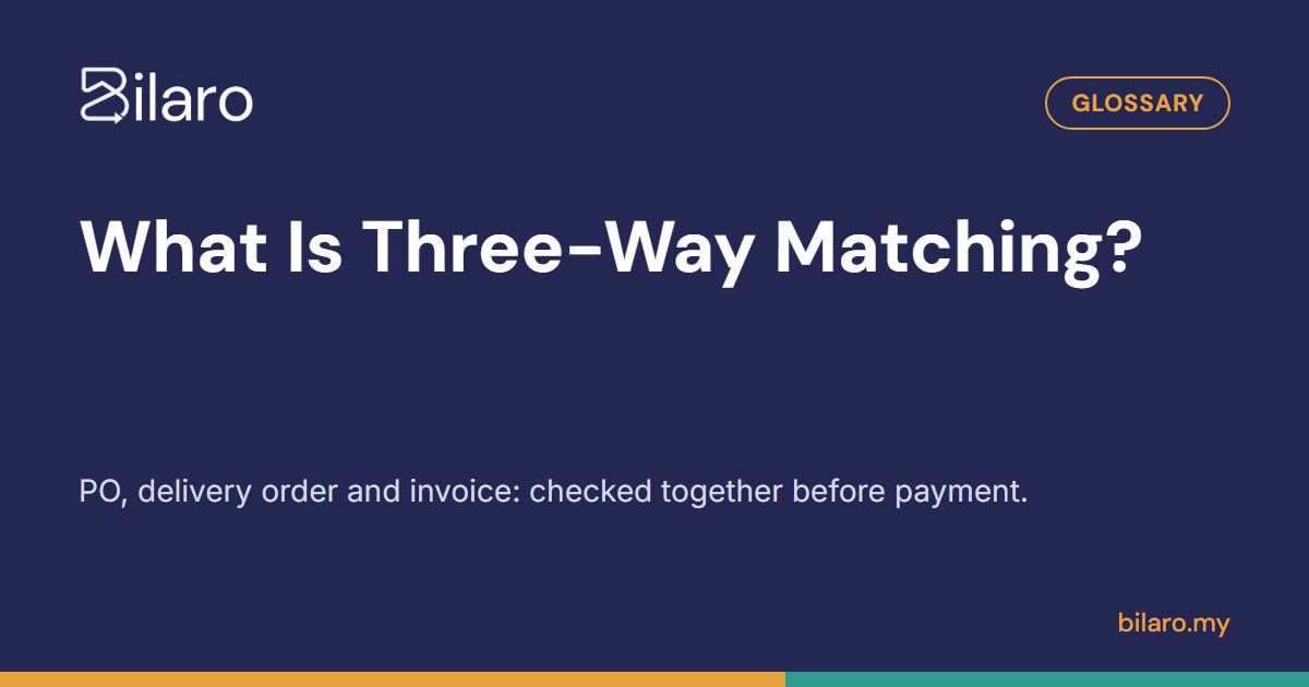 Apakah Three-Way Matching? PO, Delivery Order (DO) dan Invois Dijelaskan